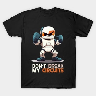 Karate Robot - Don't break my circuits! T-Shirt